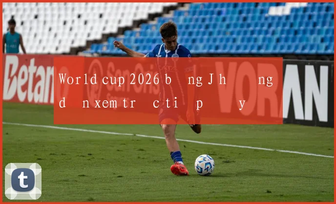 World cup 2026 bảng J hướng dẫn xem trực tiếp đầy đủ