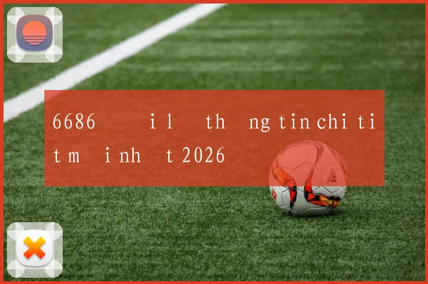 6686 đại lý thông tin chi tiết mới nhất 2026